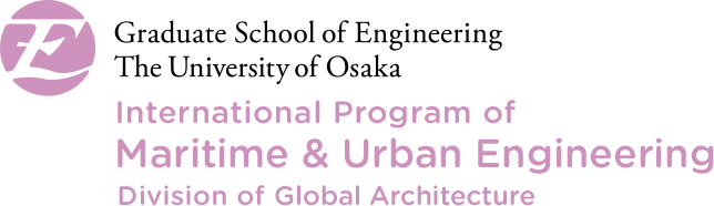 Graduate School of Engineering, Osaka University, International Program of Maritime & Urban Engineering, Division of Global Architecture