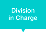 Division in Charge